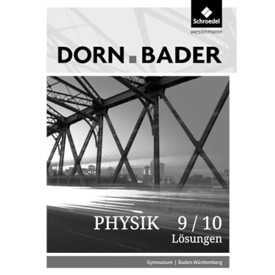 Abbildung von Dorn / Bader Physik SI Ausgabe 2017 für Baden Württemberg: Lösungen 9/10