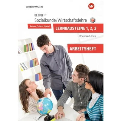 Abbildung von Betrifft Sozialkunde / Wirtschaftslehre Ausgabe für Rheinland Pfalz: Lernbausteine 1 3 Arbeitsheft