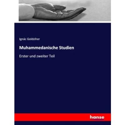 Abbildung von Muhammedanische Studien: Erster Teil: und zweiter Teil
