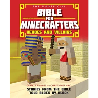 Abbildung von the Unofficial Bible for Minecrafters: Heroes and Villains: Stories from told block by