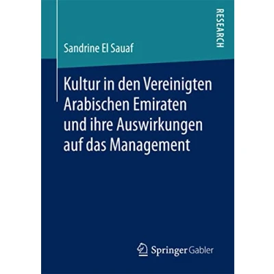 Abbildung von Kultur in den Vereinigten Arabischen Emiraten und ihre Auswirkungen auf das Management