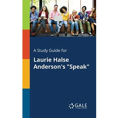 Abbildung von A Study Guide for Laurie Halse Anderson&#039;s &quot;Speak&quot;