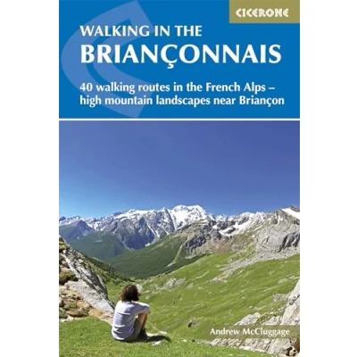 Abbildung von Walking in the Briançonnais: 40 routes French Alps exploring high mountain landscapes near Briancon (Cicerone Guide)