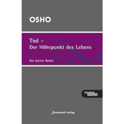 Abbildung von Tod der Höhepunkt des Lebens: Ausgewählte Texte zum Thema Leben, und Sterben (Die kleine Reihe)