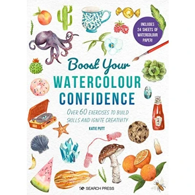 Abbildung von Boost Your Watercolour Confidence: Over 60 Exercises to Build Skills and Ignite Creativity