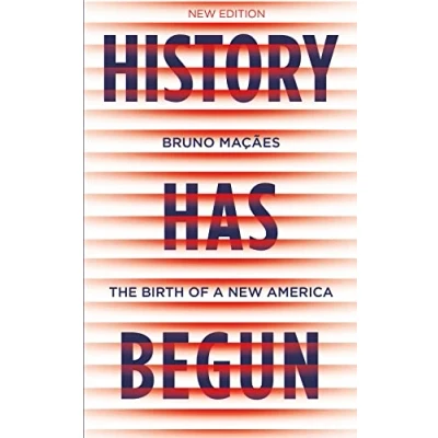 Abbildung von History Has Begun: The Birth of a New America
