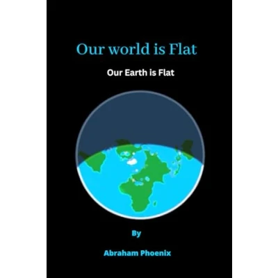 Abbildung von Our world is Flat: Earth Flat