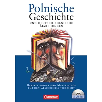 Abbildung von polnische Geschichte und deutsch Beziehungen Darstellungen Materialien für den Geschichtsunterricht: Schulbuch mit CD ROM