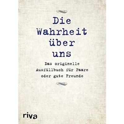 Abbildung von Die Wahrheit über uns: Das originelle Ausfüllbuch für Paare oder gute Freunde