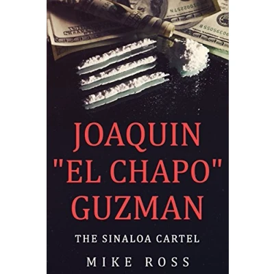 Abbildung von Joaquin &quot;El Chapo&quot; Guzman: The Sinaloa Cartel [Booklet]