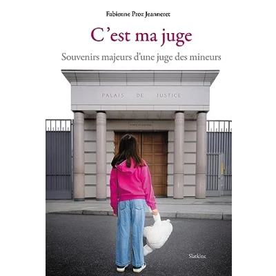 Abbildung von C&#039;est ma juge: Souvenirs majeurs d&#039;une juge des mineurs