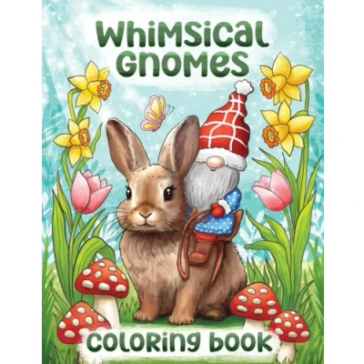 Abbildung von Whimsical Gnomes coloring Book: Fun, Original &amp; Unique Pages for Adults with Cute Gnome Illustrations (Gnome books)
