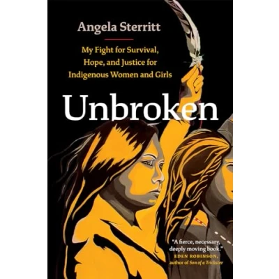 Abbildung von Unbroken: My Fight for Survival, Hope, and Justice Indigenous Women Girls