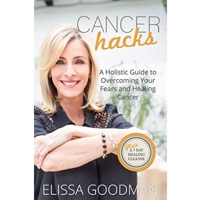 Abbildung von Cancer Hacks: A Holistic Guide to Overcoming your Fears and Healing
