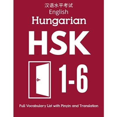 Abbildung von English Hungarian HSK 1 6 Full Vocabulary List with Pinyin and Translation: Practice Chinese Characters Level 2 3 4 5 Flash Cards Book (HSK Cards, Band 31)