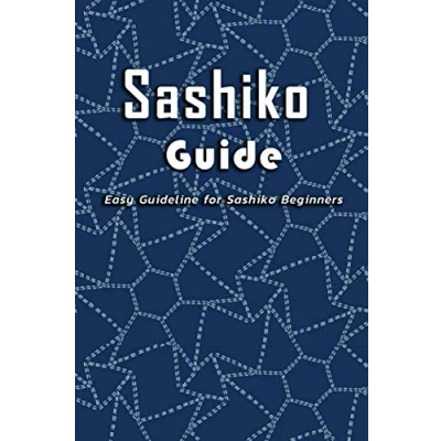Abbildung von Sashiko Guide: Easy Guideline for Beginners: Gift Ideas Holiday