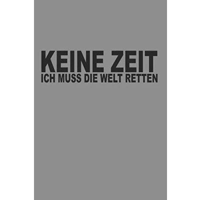 Abbildung von Notizbuch A5 (6X9zoll) Kariert 120 Seiten: Keine Zeit Ich Muss Die Welt Retten Klimawandel