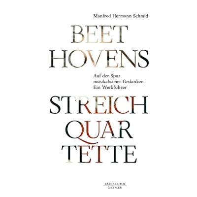Abbildung von Beethovens Streichquartette Auf Der Spur Musikalischer Gedanken (Ein Werkführer). Buch: Aus Ein WerkfuHrer