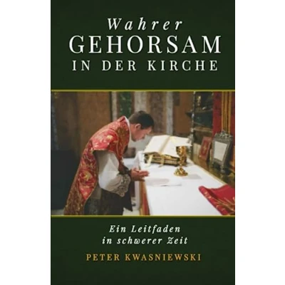 Abbildung von Wahrer Gehorsam in der Kirche: Ein Leitfaden schwerer Zeit