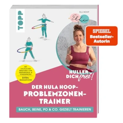 Abbildung von Huller dich frei! Der Hula Hoop Problemzonen Trainer.: Bauch, Beine, Po &amp; Co. gezielt trainieren. Extra Übungsposter. Fachliche Beratung von Fitness Ernährungsprofis