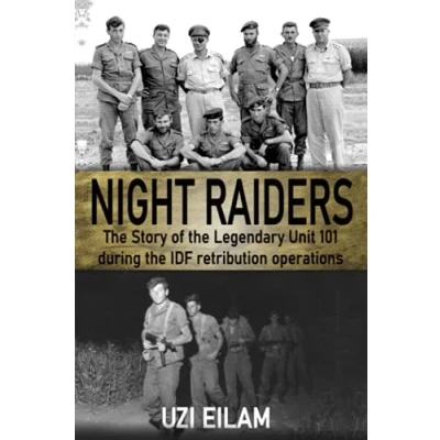 Abbildung von Night Raiders: the Story of Legendary Unit 101 During IDF Retribution Operations