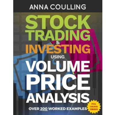 Abbildung von Stock Trading &amp; Investing Using Volume Price Analysis full colour Edition: Over 200 worked examples in