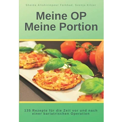 Abbildung von Meine OP Portion: 135 Rezepte für die Zeit vor und nach einer bariatrischen Operation