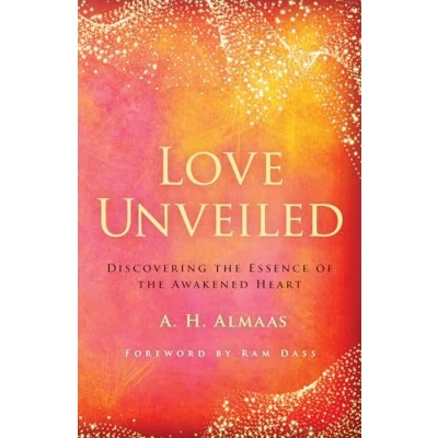 Abbildung von Love Unveiled: Discovering the Essence of Awakened Heart (The Journey Spiritual Love)