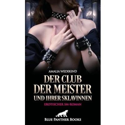 Abbildung von der Club Meister und Ihrer Sklavinnen Erotischer SM Roman: Nur für dominante Herren ihre devoten masochistischen ...