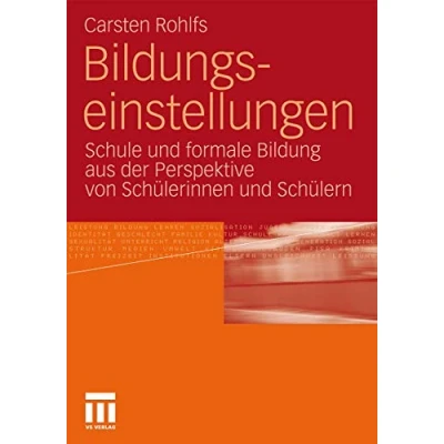 Abbildung von Bildungseinstellungen: Schule und formale Bildung aus der Perspektive von Schülerinnen Schülern