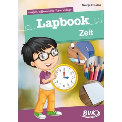 Abbildung von Lapbook Zeit: zweifach differenzierte Kopiervorlagen (Lapbooks) Kreativer Sachunterricht 1./2. Klasse (BVK Lapbooks)