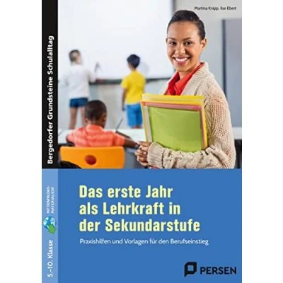 Abbildung von Das erste Jahr als Lehrkraft in der Sekundarstufe: Praxishilfen und Vorlagen für den Berufseinstieg (5. bis 10. Klasse)