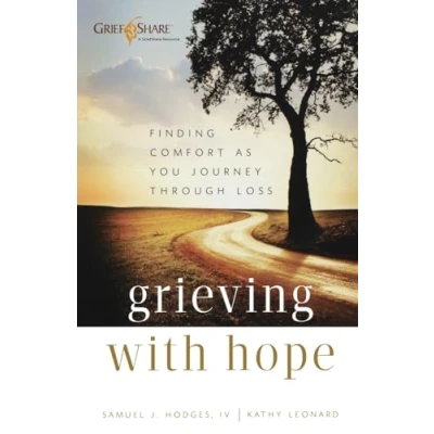 Abbildung von Grieving with Hope: Finding Comfort as You Journey through Loss