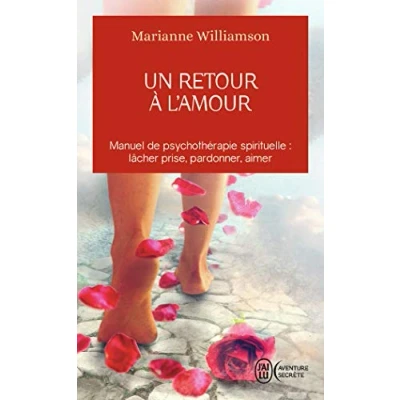 Abbildung von Un retour à l&#039;amour: Réflexions sur les principes énoncés dans cours miracles