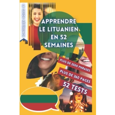 Abbildung von APPRENDRE LE LITUANIEN EN 52 SEMAINES: AVEC 7 PHRASES PAR JOUR, DÉBUTANT, MÉTHODE LITUANIEN, BILINGUE, LIVRE ... BILINGUE PARLER