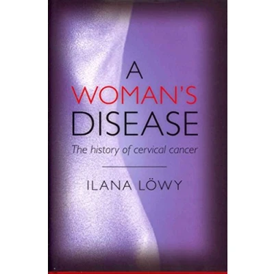 Abbildung von A Woman&#039;s Disease: The History of Cervical Cancer