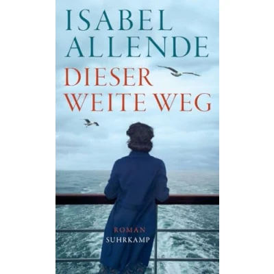 Abbildung von Dieser weite Weg: Roman Von der Autorin des Weltbestsellers »Das Geisterhaus« (suhrkamp taschenbuch)