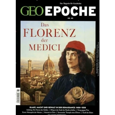 Abbildung von GEO Epoche / 85/2017 Das Florenz der Medici: Glanz, Macht und Gewalt in Renaissance: 1400 1550