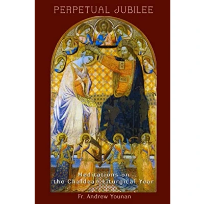 Abbildung von Perpetual Jubilee: Meditations on the Chaldean Liturgical Year