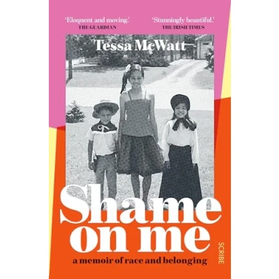 Abbildung von Shame On Me: a memoir of race and belonging