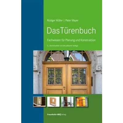 Abbildung von Das Türenbuch: Fachwissen für Planung und Konstruktion.