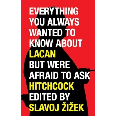 Abbildung von Everything You Always Wanted to Know About Lacan But Were Afraid Ask Hitchcock