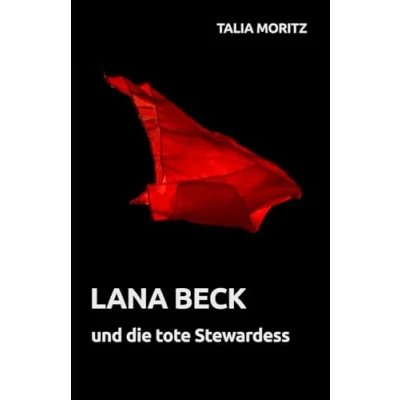 Abbildung von Lana Beck und die tote Stewardess: Becks siebter Fall
