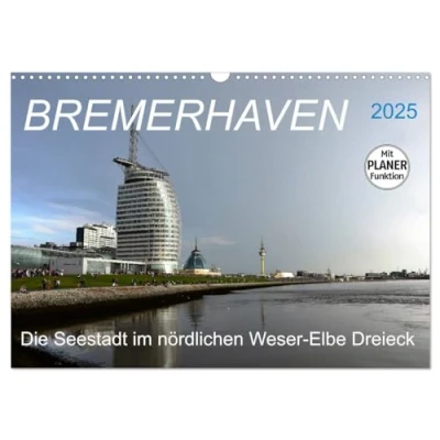 Abbildung von BREMERHAVEN 2025 (Wandkalender DIN A3 quer), CALVENDO Monatskalender