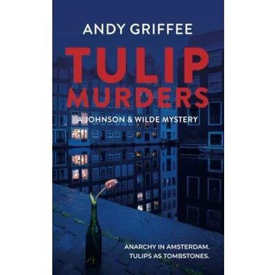 Abbildung von Tulip Murders: A novel in the Johnson &amp; Wilde Crime Mystery Series