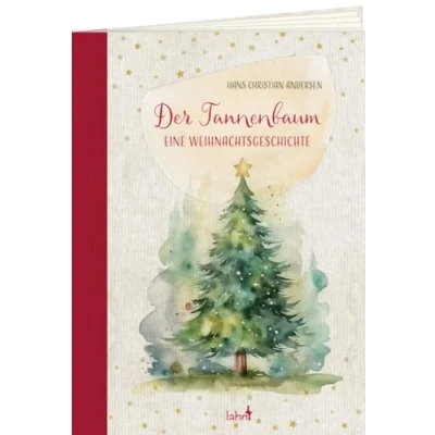 Abbildung von Der Tannenbaum: Eine Weihnachtsgeschichte (Zauberhafte Geschichten zur Weihnacht)