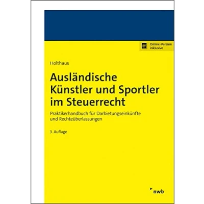 Abbildung von Ausländische Künstler und Sportler im Steuerrecht: Praktikerhandbuch für Darbietungseinkünfte Rechteüberlassungen