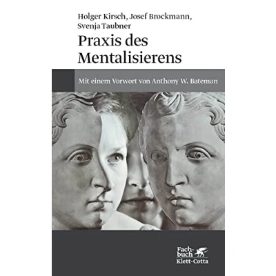 Abbildung von Praxis des Mentalisierens: Mit einem Vorwort von Anthony W. Bateman