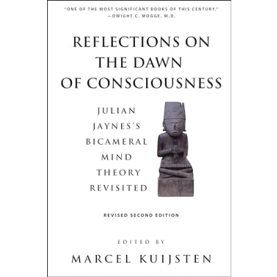 Abbildung von Reflections on the Dawn of Consciousness: Julian Jaynes&#039;s Bicameral Mind Theory Revisited