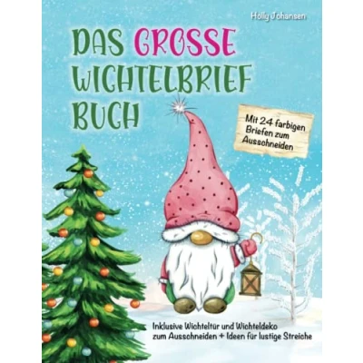 Abbildung von Das große Wichtelbrief Buch: Mit 24 farbigen Wichtelbriefen zum ausschneiden sowie Wichtelbriefvorlagen für eigene Briefe +Wichteltür und Deko